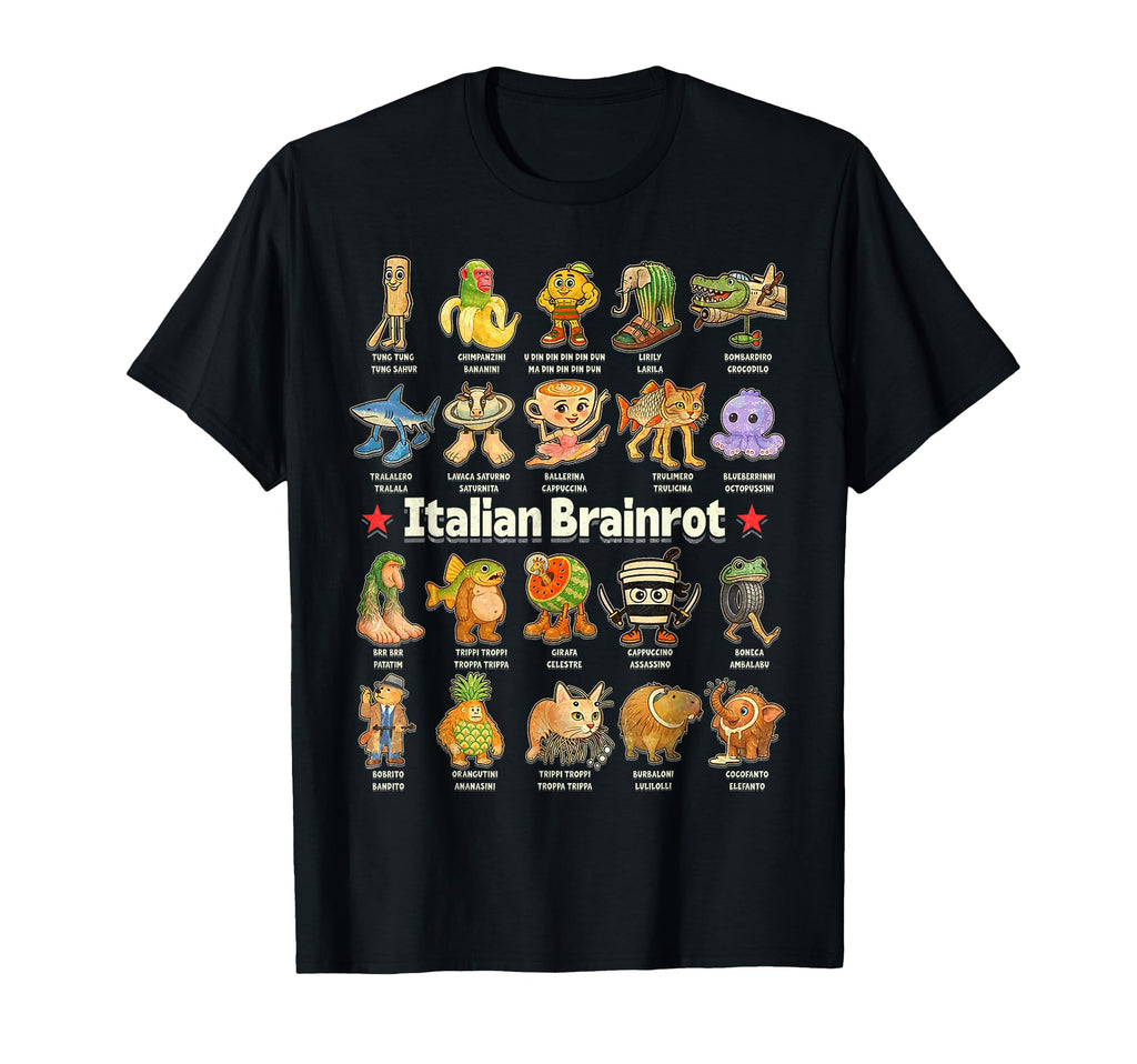 Italian Brain Rot Italian Brainrot Funny T-Shirt - Novelty Apparel Unisex - T-Shirt, Sweatshirt, Hoodie