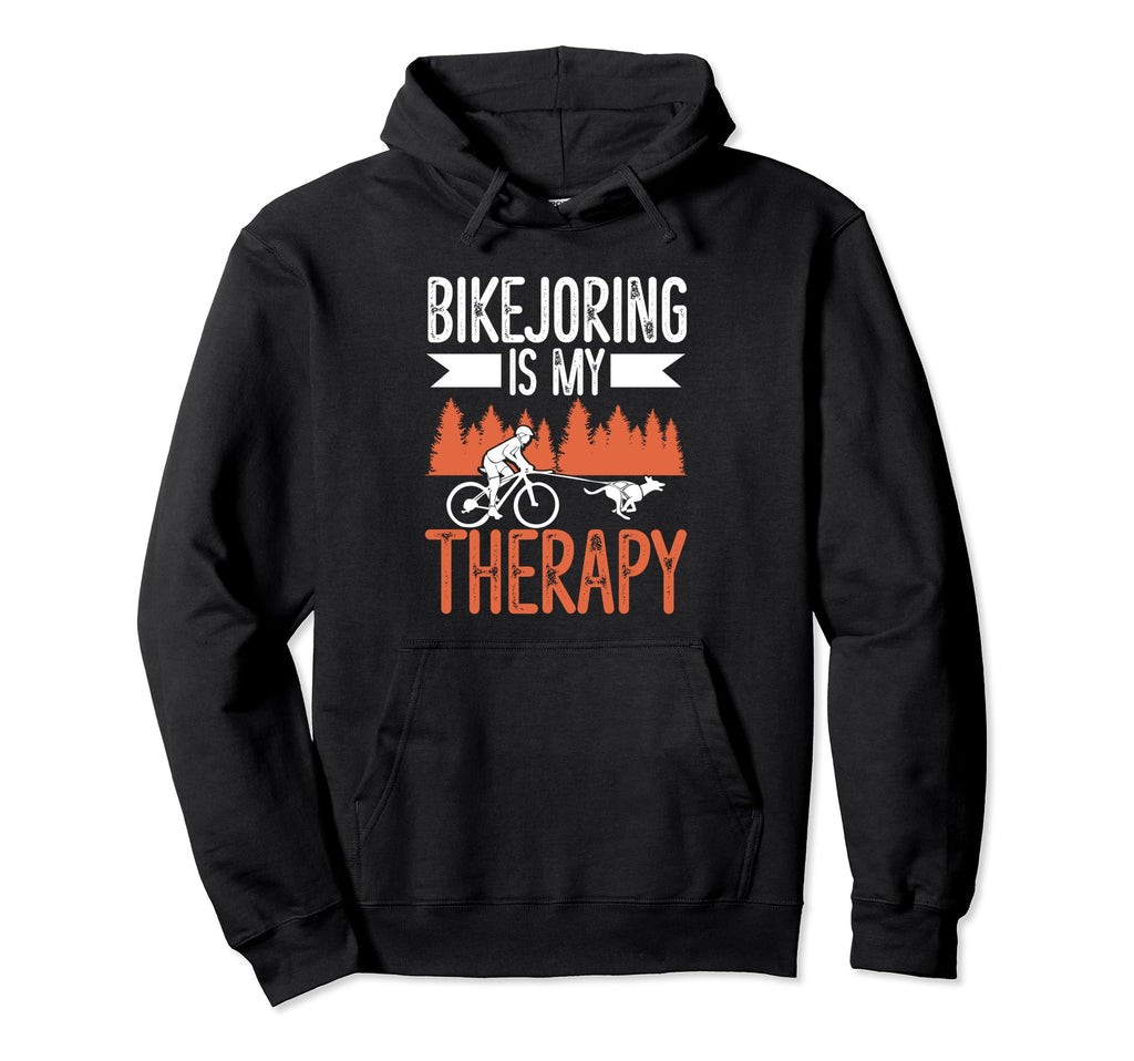 Bikejoring Is My Therapy Dogscooting Hoodie - Casual Everyday Wear Unisex - T-Shirt, Sweatshirt, Hoodie