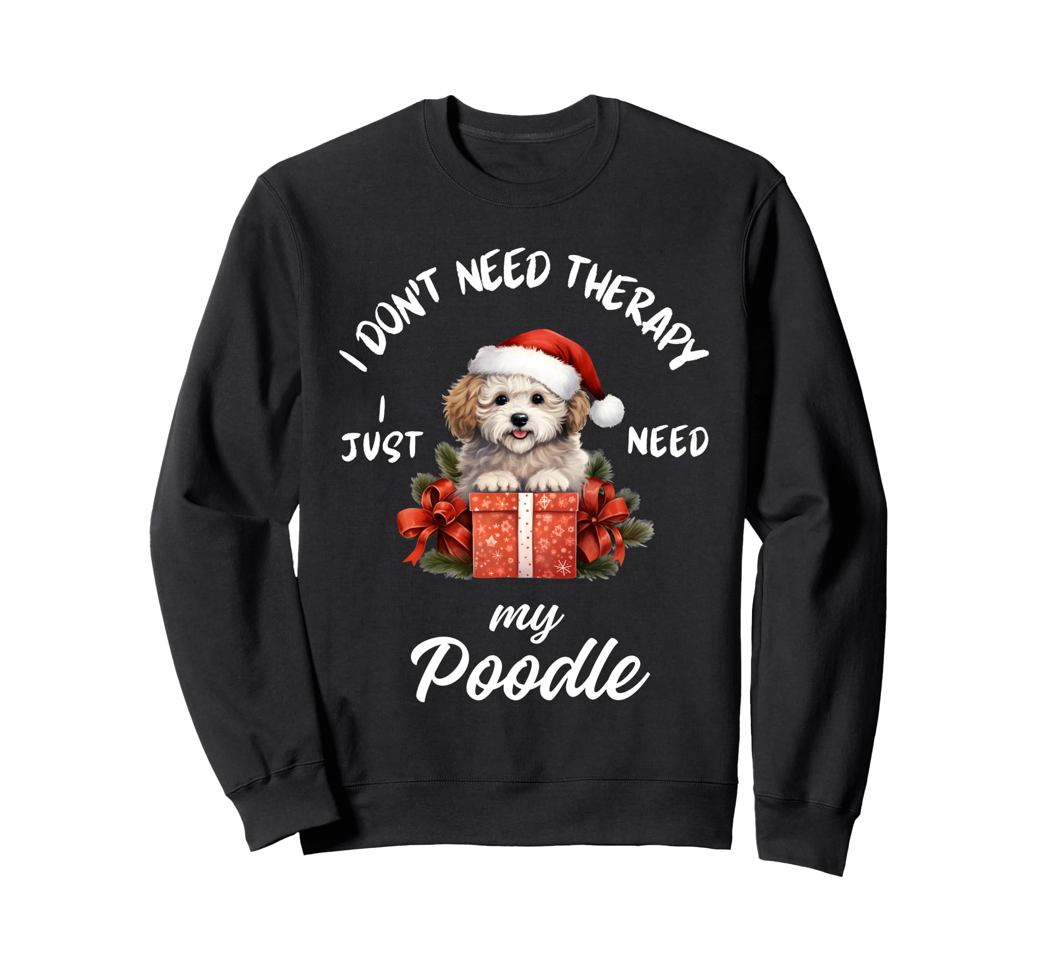 Poodle Dog Lover I Just Need My Sweatshirt - Aesthetic Graphic for Adults - T-Shirt, Sweatshirt, Hoodie