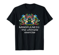 Mindfulness Zen Yoga Meditation T-Shirt - Novelty Apparel for Adults - T-Shirt, Sweatshirt, Hoodie