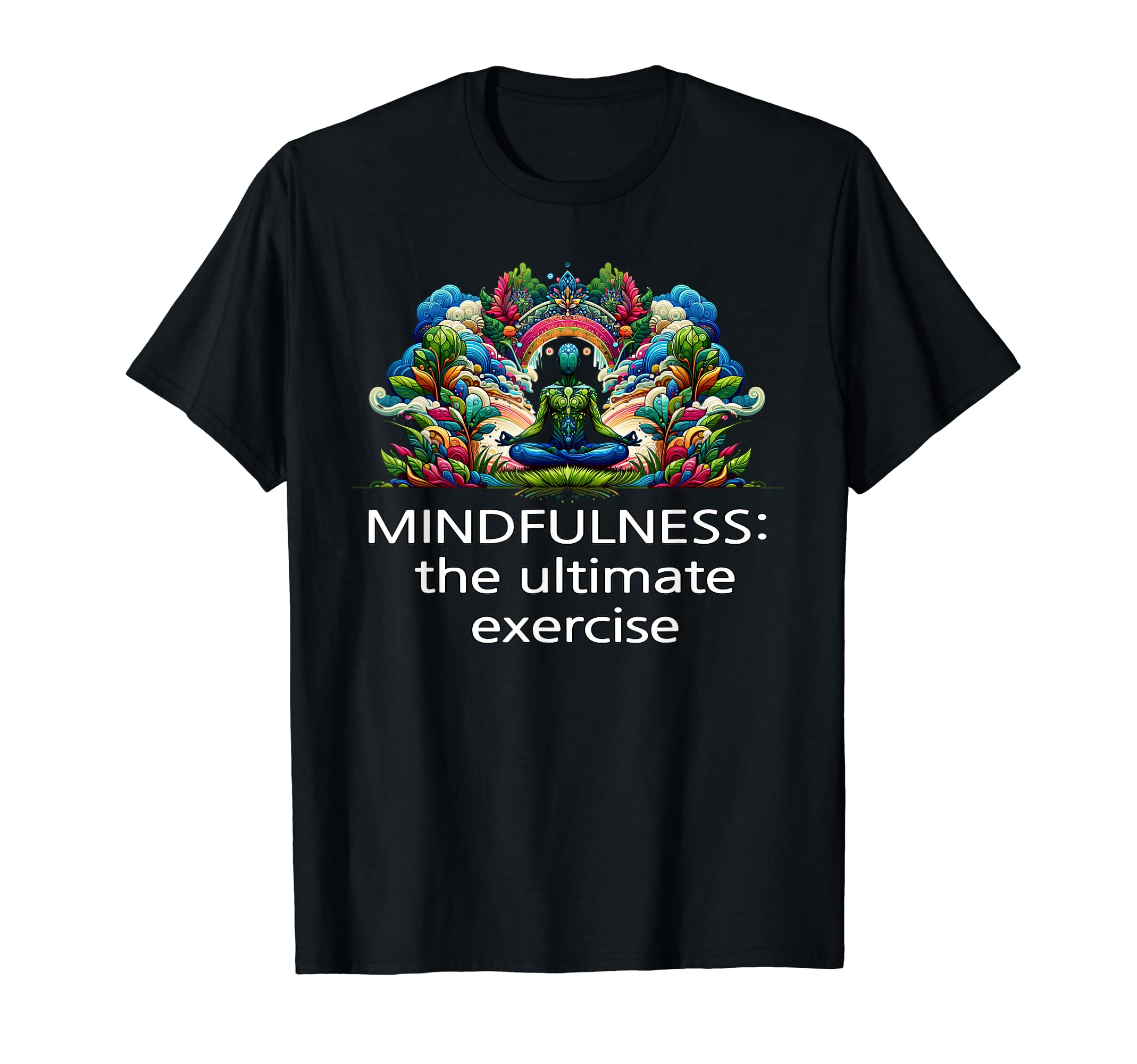 Mindfulness Zen Yoga Meditation T-Shirt - Novelty Apparel for Adults - T-Shirt, Sweatshirt, Hoodie