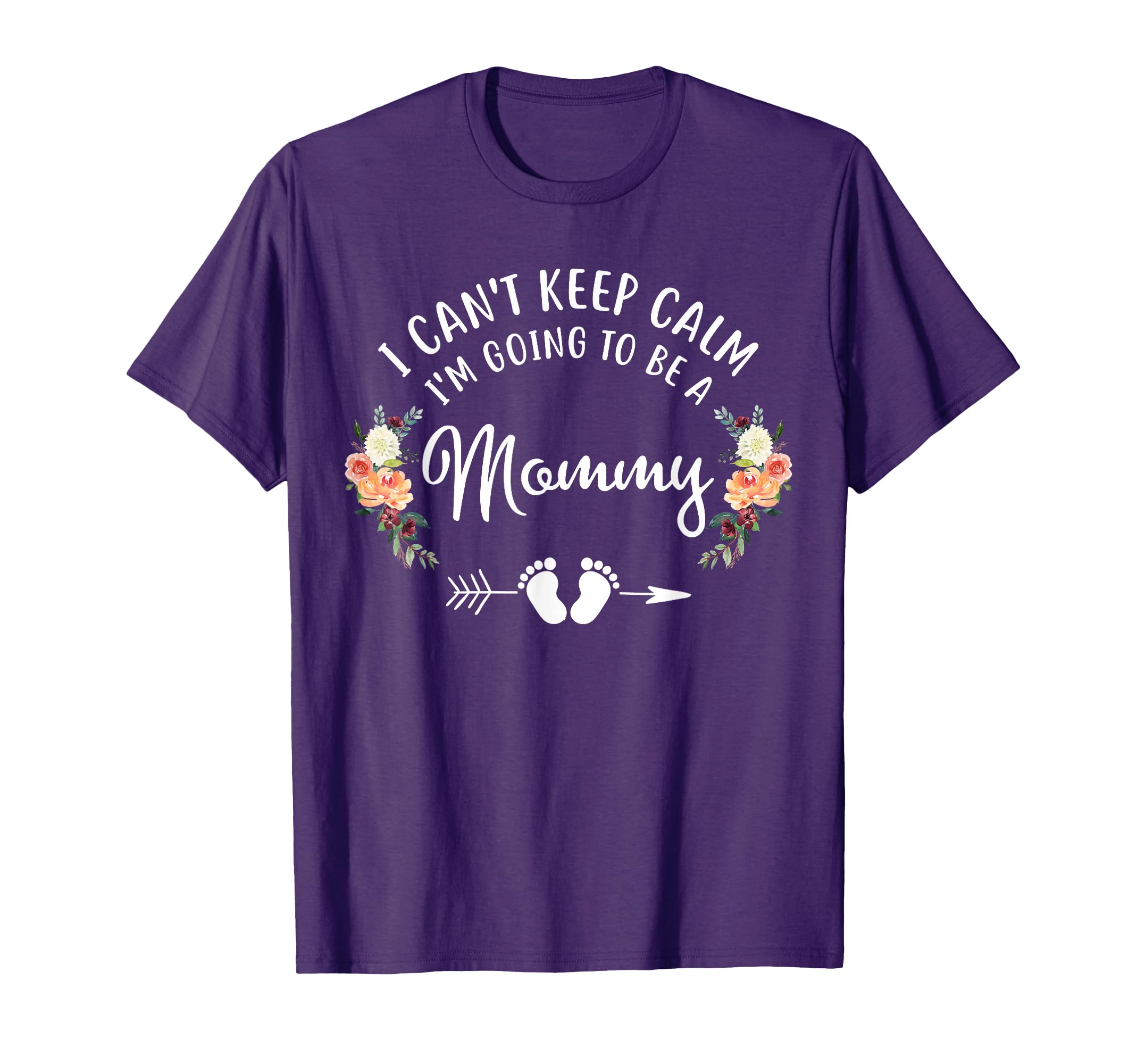 I Cant Keep Calm Im Going To Be Mommy T-Shirt - Streetwear Style Men Women - T-Shirt, Sweatshirt, Hoodie