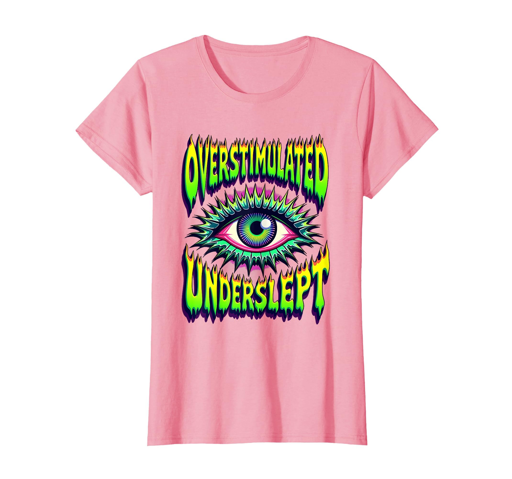 Overstimulated Underslept Relatable T-Shirt - Aesthetic Graphic Men Women - T-Shirt, Sweatshirt, Hoodie