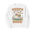 Oops I Bought Another Book Funny Sweatshirt - Streetwear Style Men Women - T-Shirt, Sweatshirt, Hoodie