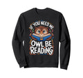 Reading Bibliophile Bookworm Sweatshirt - Novelty Apparel for Adults - T-Shirt, Sweatshirt, Hoodie
