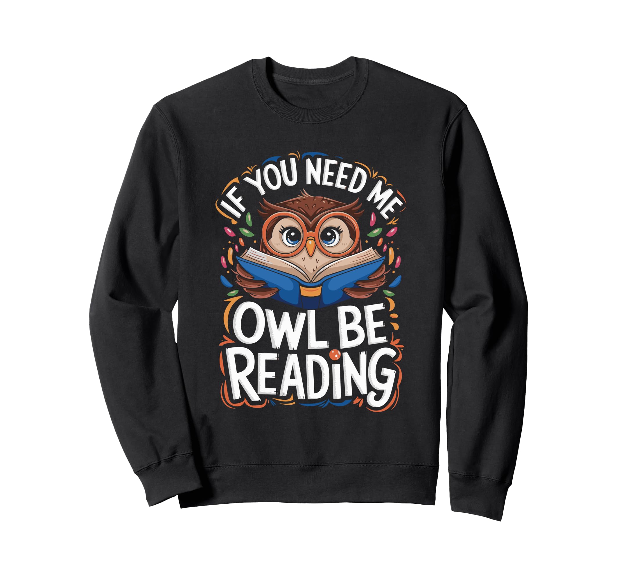 Reading Bibliophile Bookworm Sweatshirt - Novelty Apparel for Adults - T-Shirt, Sweatshirt, Hoodie