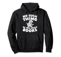 Bookworm Literature Novel Library Hoodie - Fun Novelty Design Unisex - T-Shirt, Sweatshirt, Hoodie