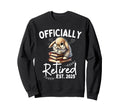 Officially Retired Est 2025 Funny Sweatshirt - Streetwear Style for Adults - T-Shirt, Sweatshirt, Hoodie