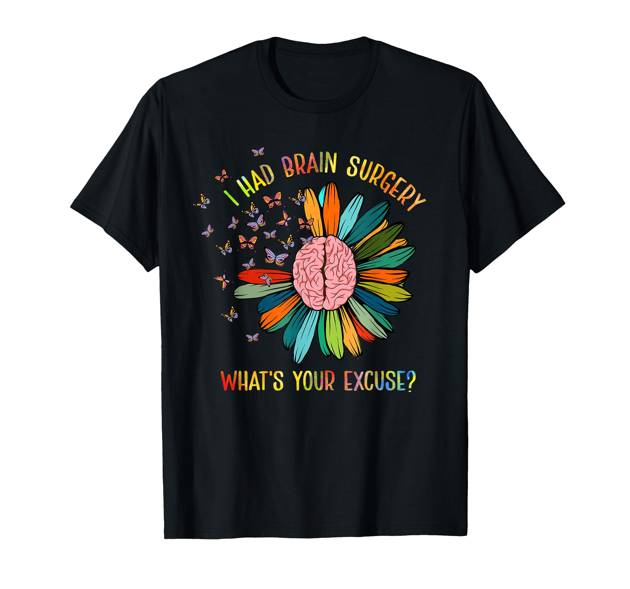 Brain Tumor Awareness I Had Brain T-Shirt - Custom Art Print Men Women - T-Shirt, Sweatshirt, Hoodie
