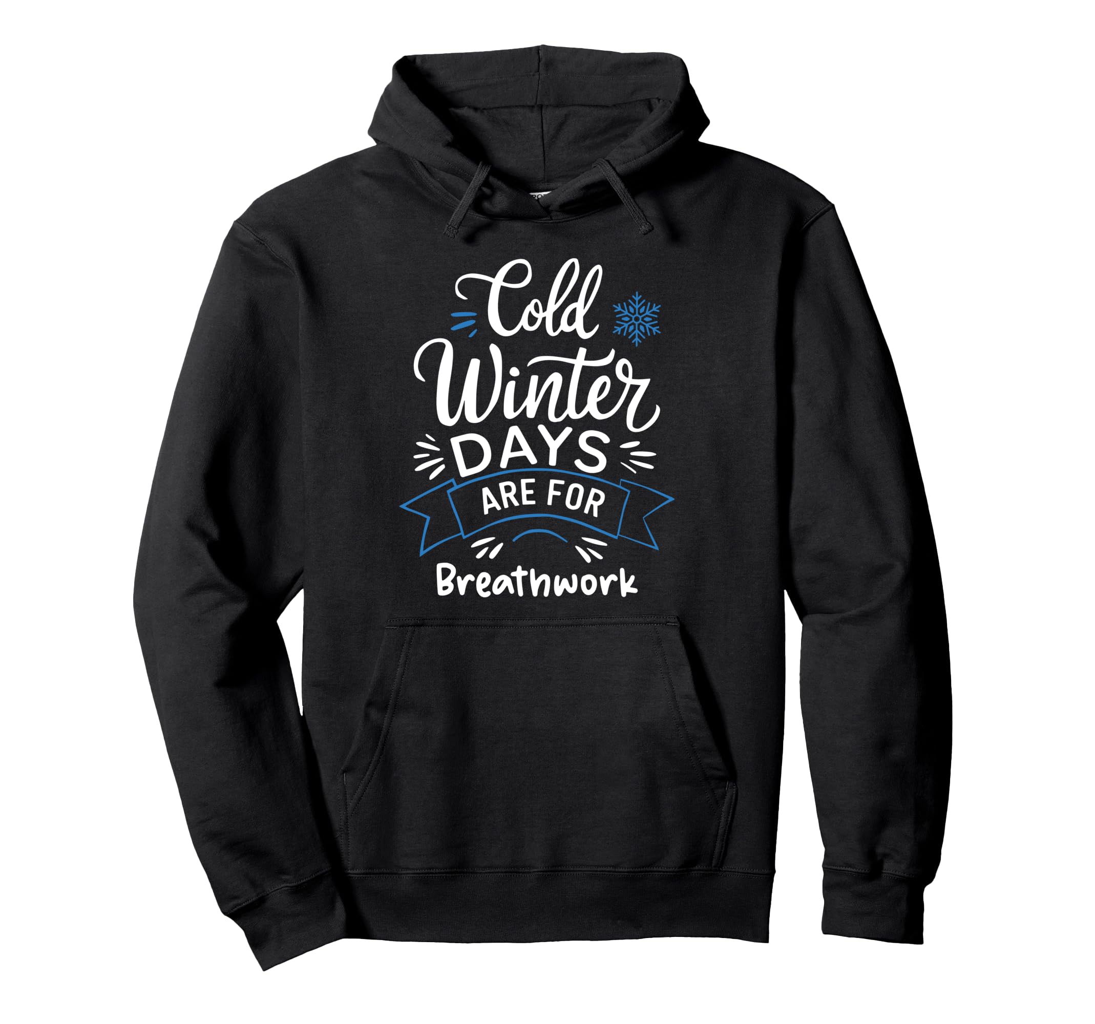 Cold Winter Days Are Breathwork Yoga Hoodie - Novelty Apparel for Adults - T-Shirt, Sweatshirt, Hoodie
