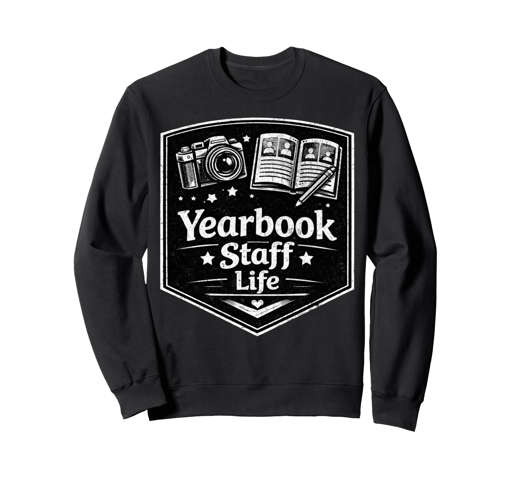 Yearbook Staff Life Camera Sweatshirt - Fun Novelty Design Men Women - T-Shirt, Sweatshirt, Hoodie