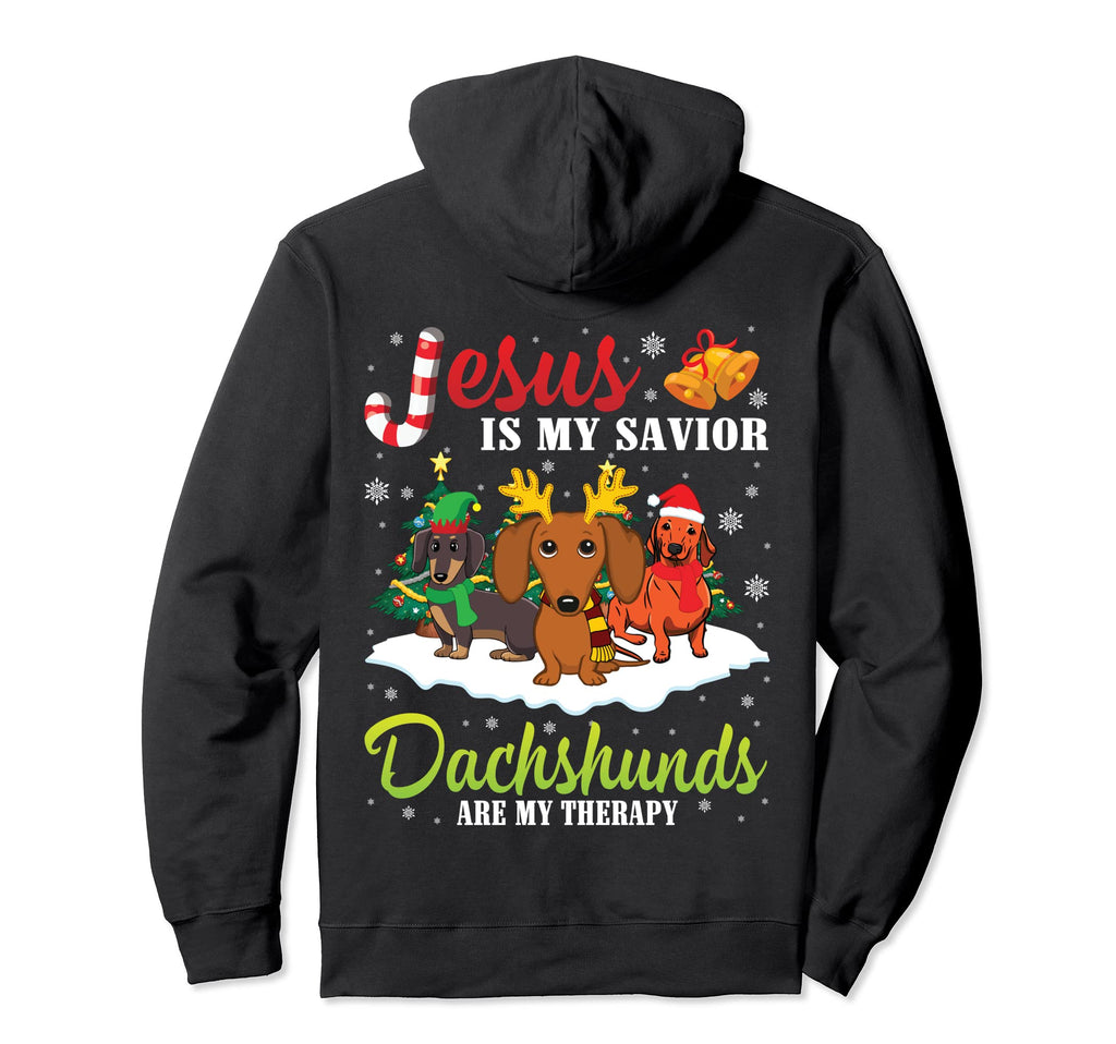 Jesus Is My Savior Dachshunds Are My Hoodie - Unique Graphic for Adults - T-Shirt, Sweatshirt, Hoodie