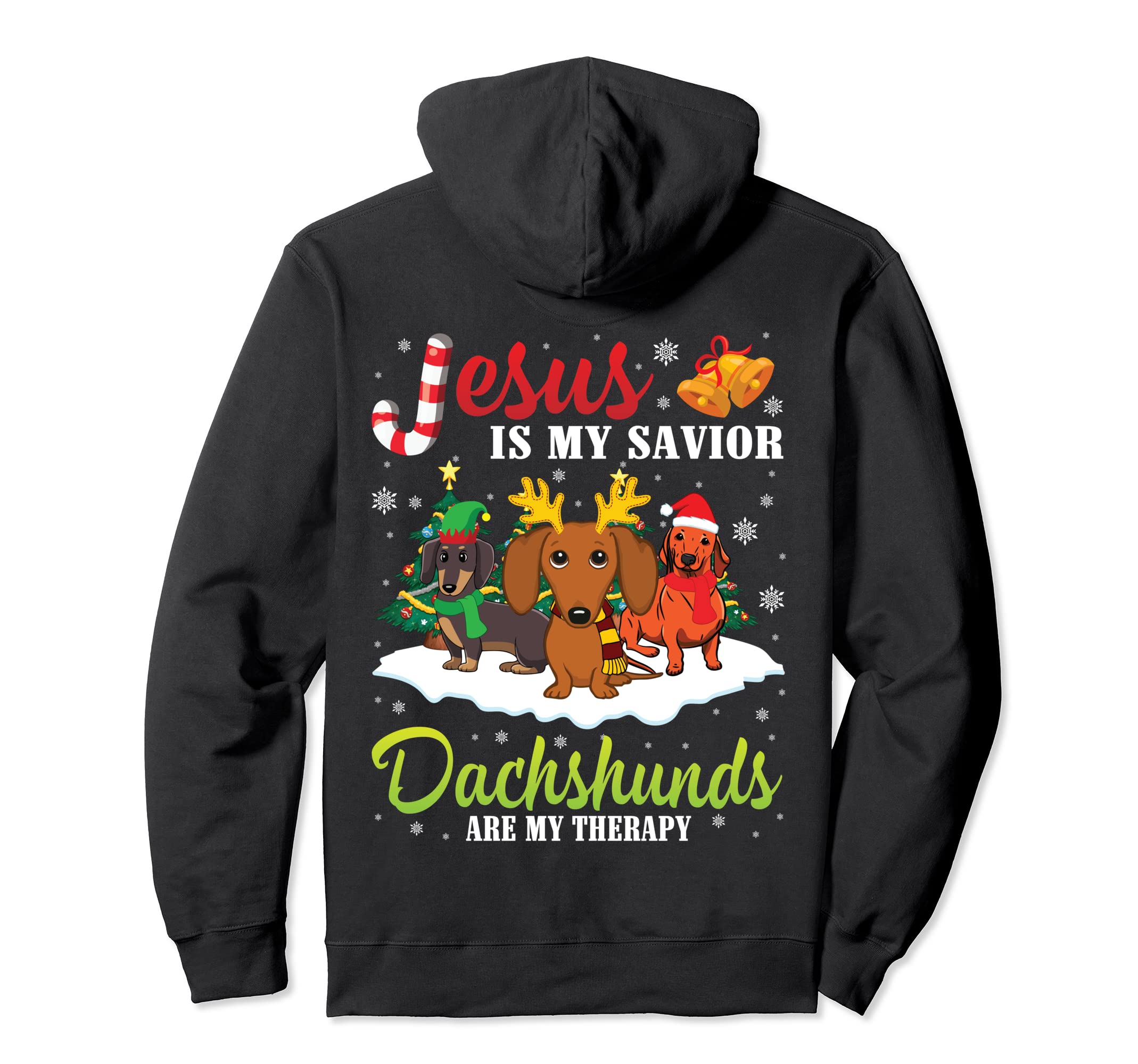 Jesus Is My Savior Dachshunds Are My Hoodie - Unique Graphic for Adults - T-Shirt, Sweatshirt, Hoodie