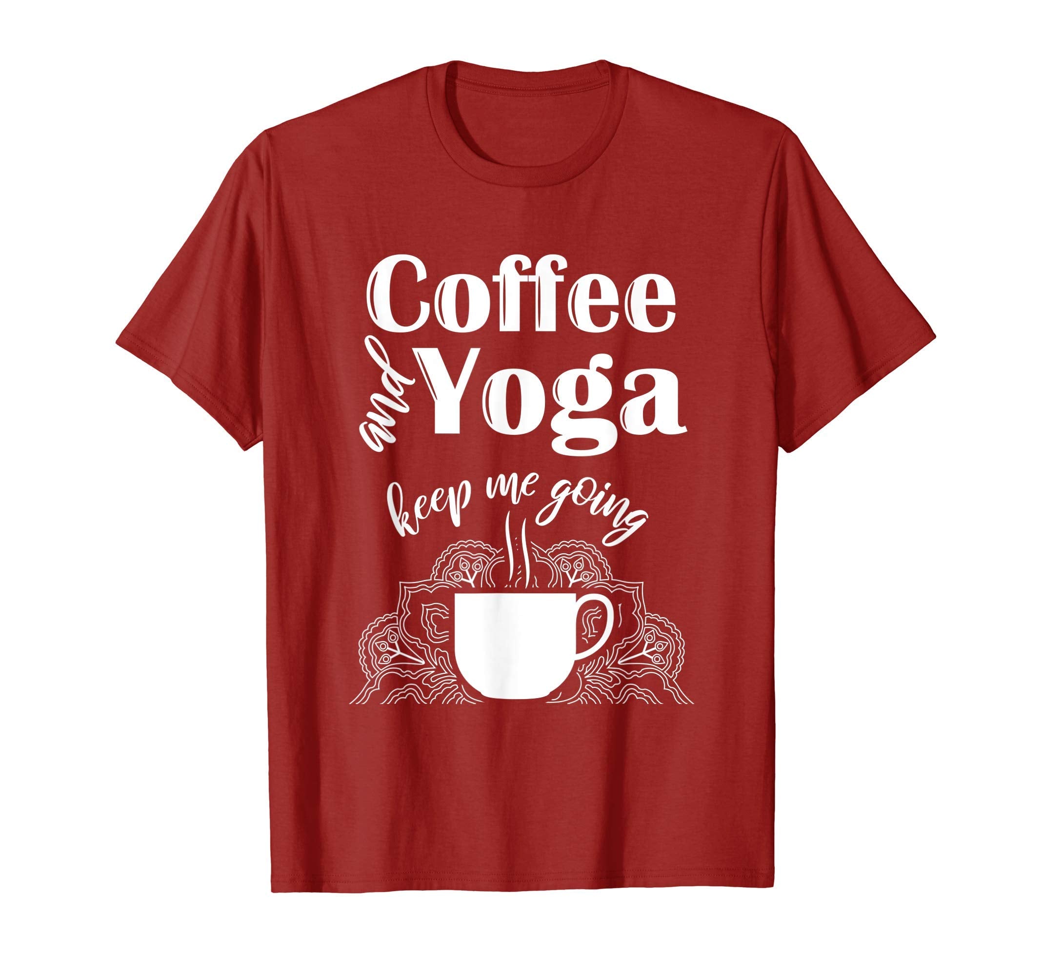 Coffee And Yoga Keep Me Going T-Shirt - Aesthetic Graphic Men Women - T-Shirt, Sweatshirt, Hoodie