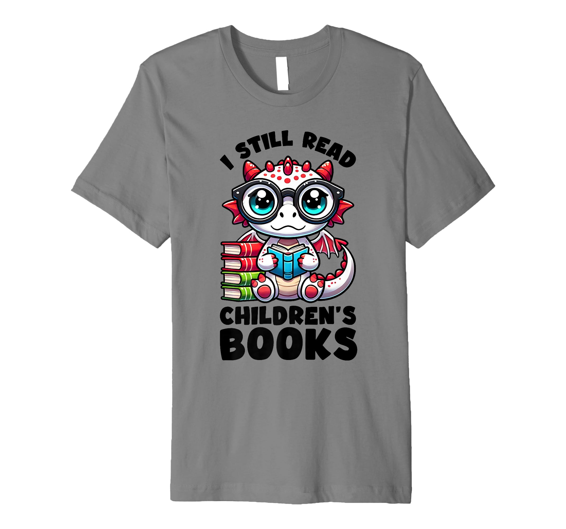 I Still Read Childrens Books Reading T-Shirt - Minimalist Print for Adults - T-Shirt, Sweatshirt, Hoodie