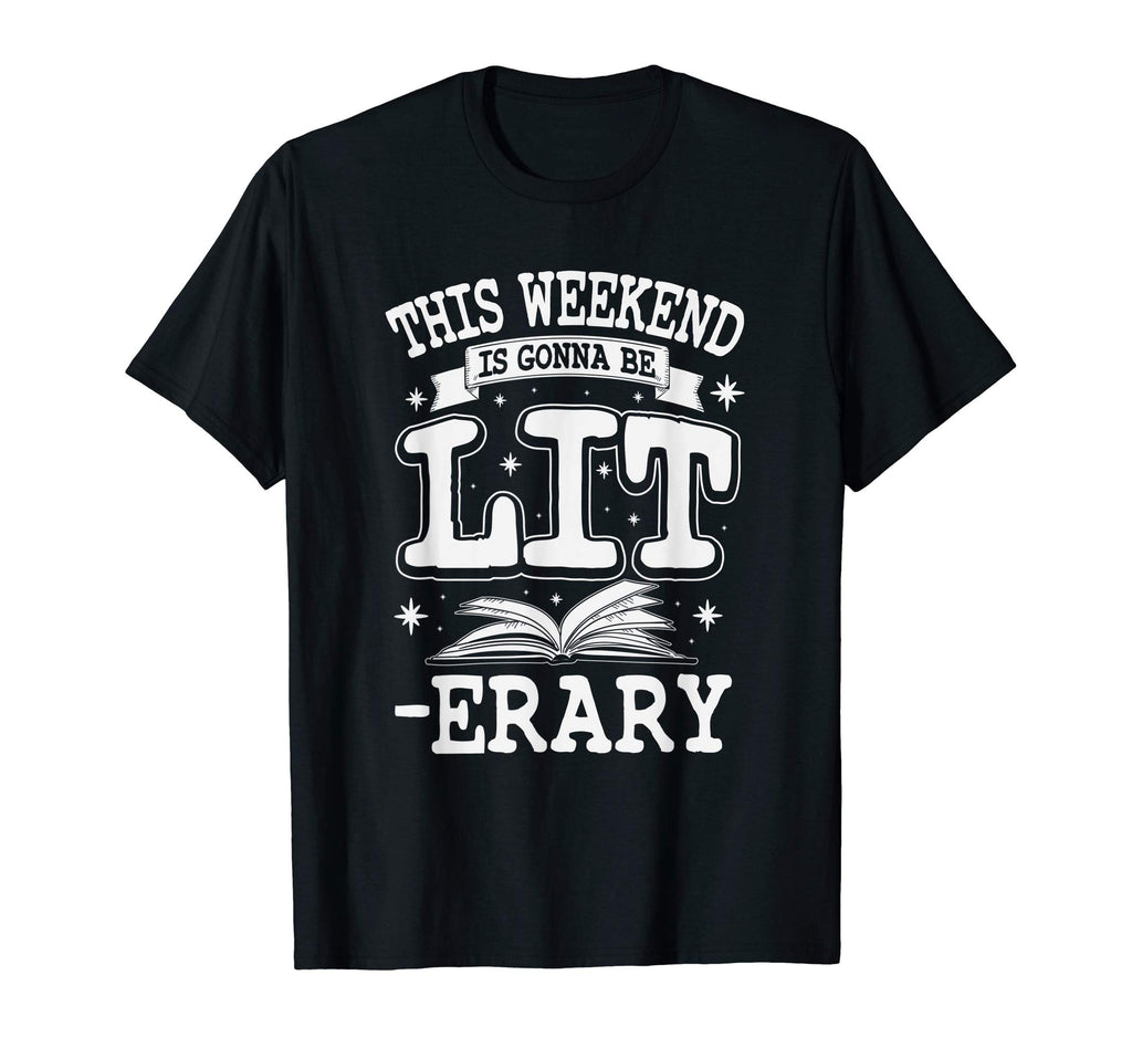 Lit Erary Weekend Funny Reading Gift T-Shirt - Custom Art Print for Adults - T-Shirt, Sweatshirt, Hoodie