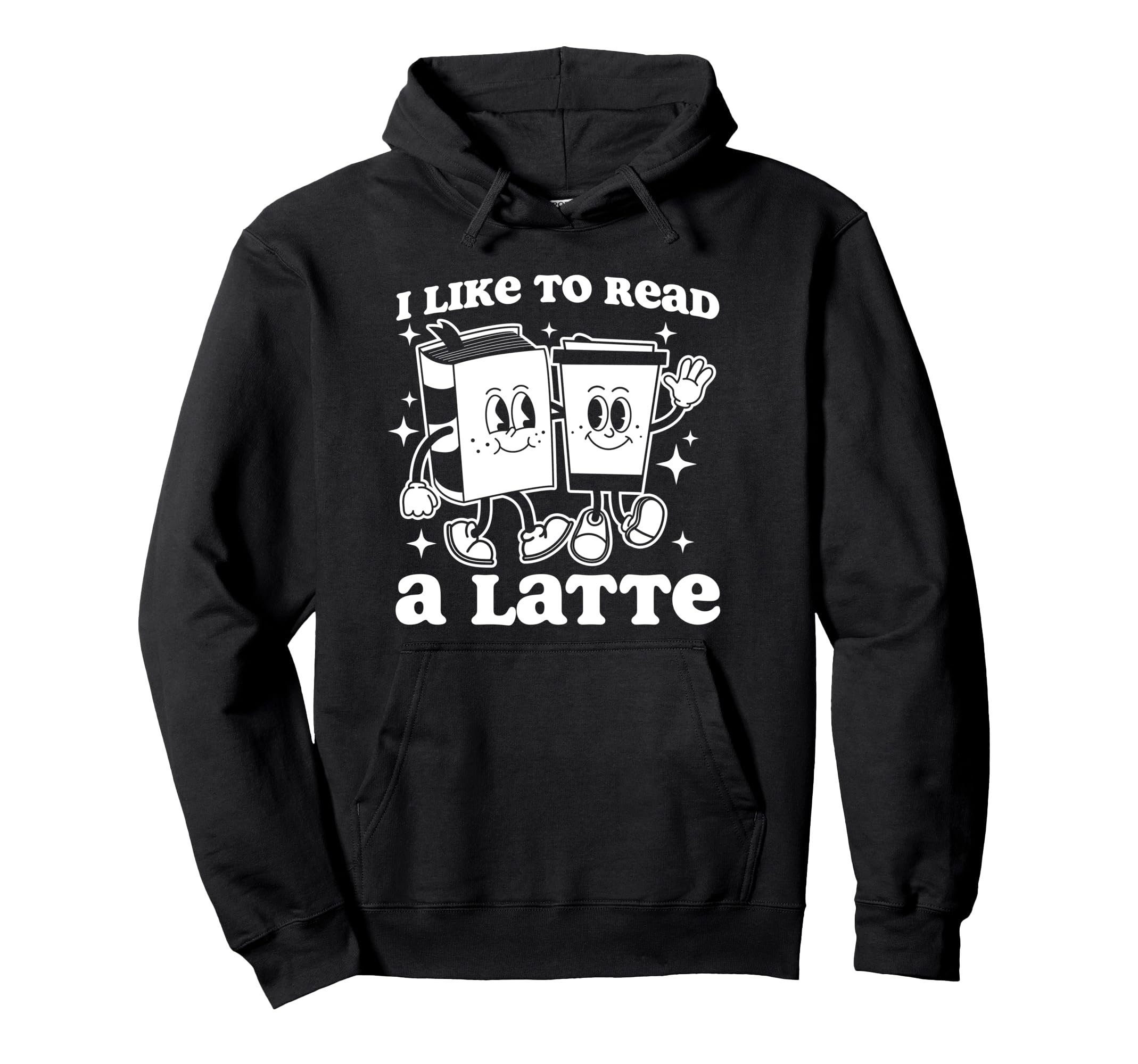 I Like To Read Latte Mascot Book And Hoodie - Fun Novelty Design Men Women - T-Shirt, Sweatshirt, Hoodie
