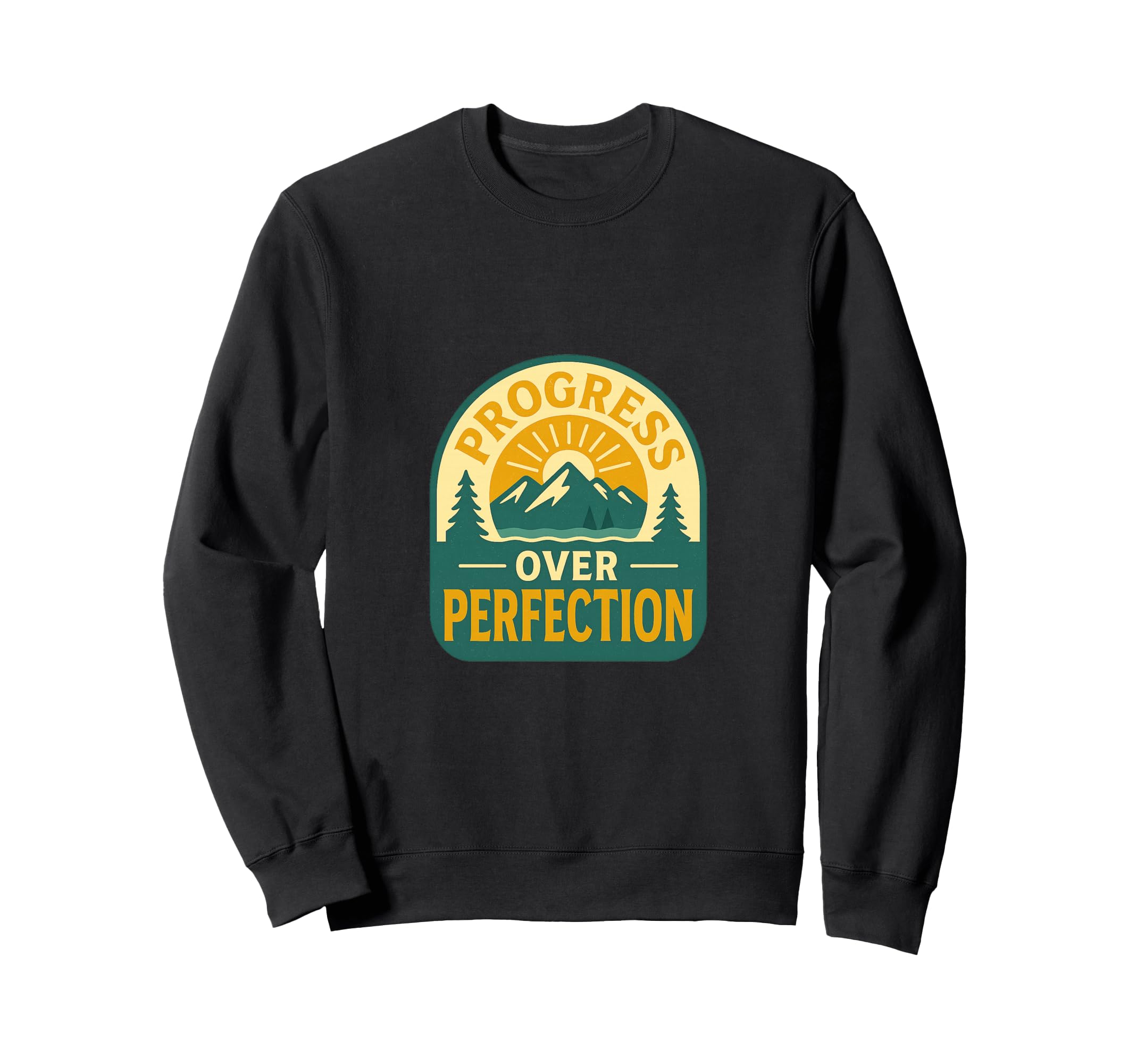 Progress Over Perfection Motivational Sweatshirt - Minimalist Print Unisex - T-Shirt, Sweatshirt, Hoodie