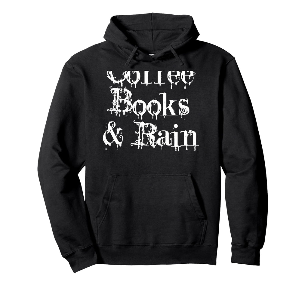 Coffee Books And Rain Book Lovers And Hoodie - Streetwear Style Unisex - T-Shirt, Sweatshirt, Hoodie