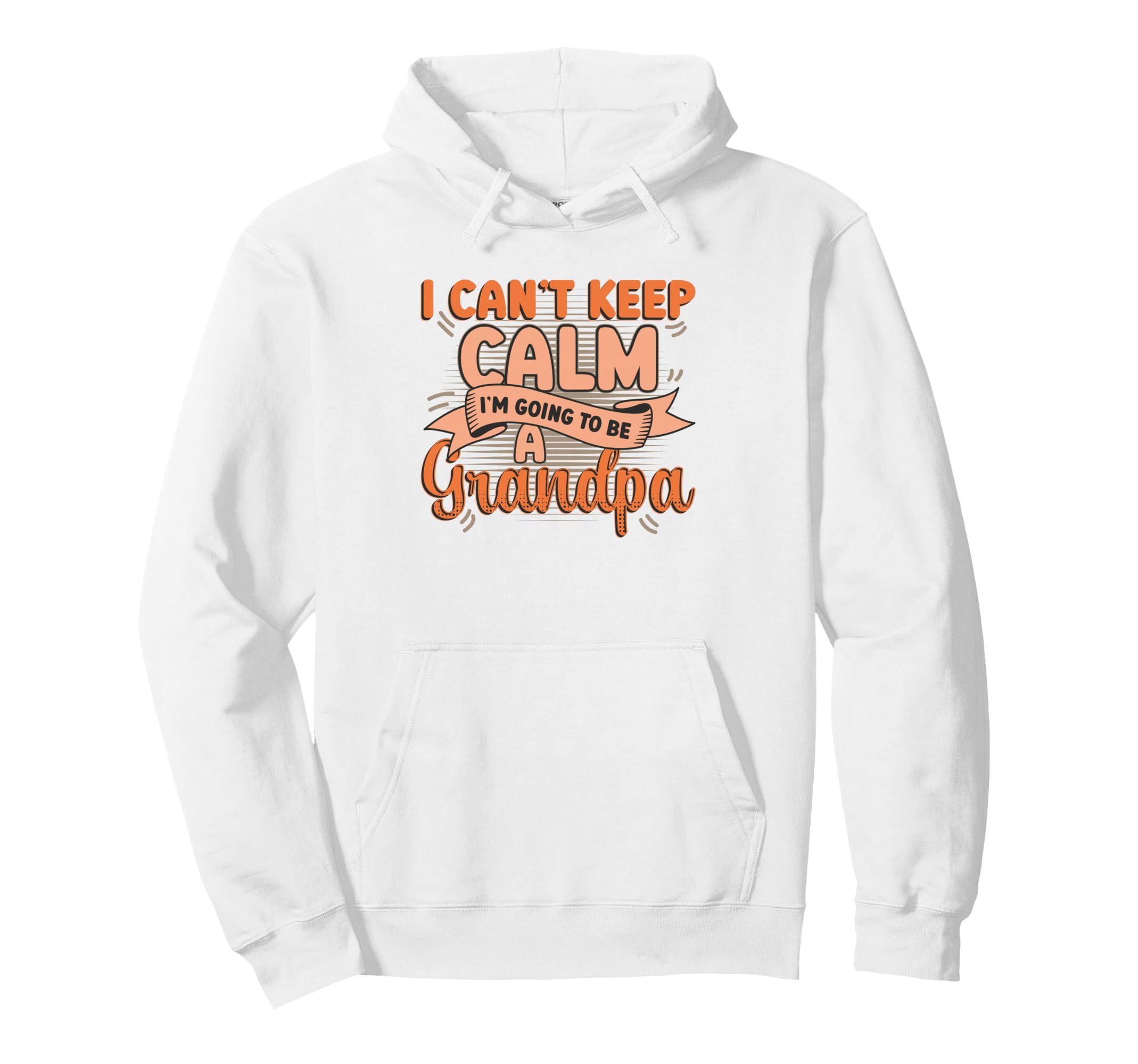 New Grandpa I Can T Keep Calm I M Going Hoodie - Streetwear Style Unisex - T-Shirt, Sweatshirt, Hoodie