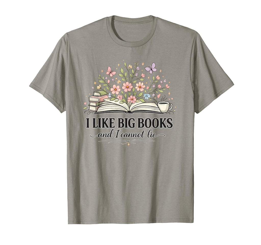 I Like Big Books And I Cannot Lie T-Shirt - Streetwear Style Men Women - T-Shirt, Sweatshirt, Hoodie