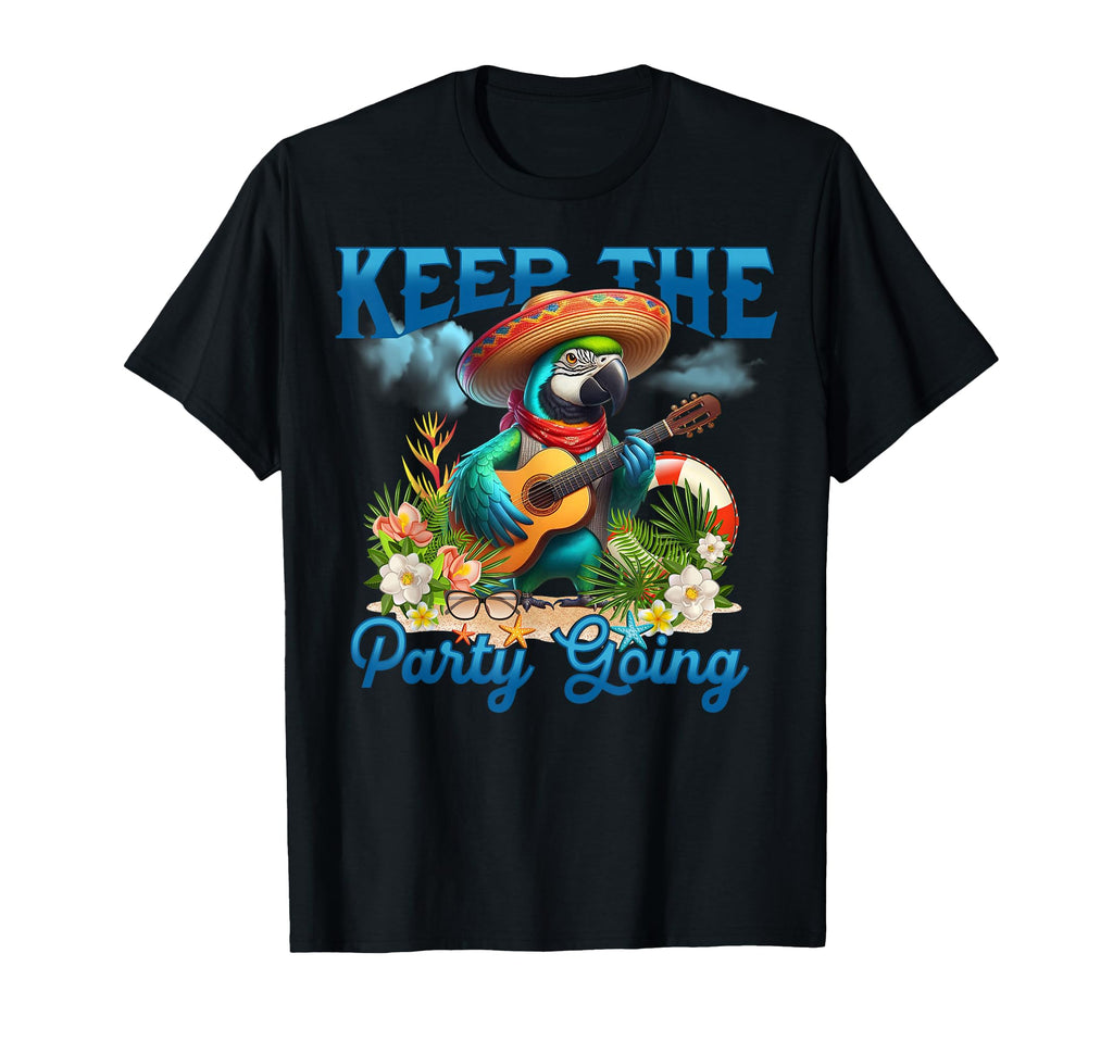 Keep Party Going Funny Parrot T-Shirt - Fun Novelty Design for Adults - T-Shirt, Sweatshirt, Hoodie