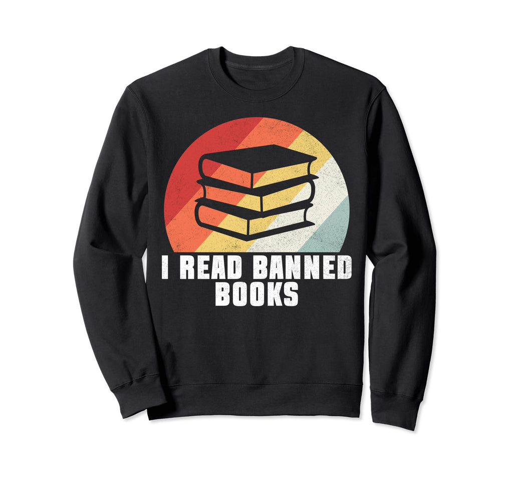 I Read Banned Books Bookworm Sweatshirt - Casual Everyday Wear Unisex - T-Shirt, Sweatshirt, Hoodie