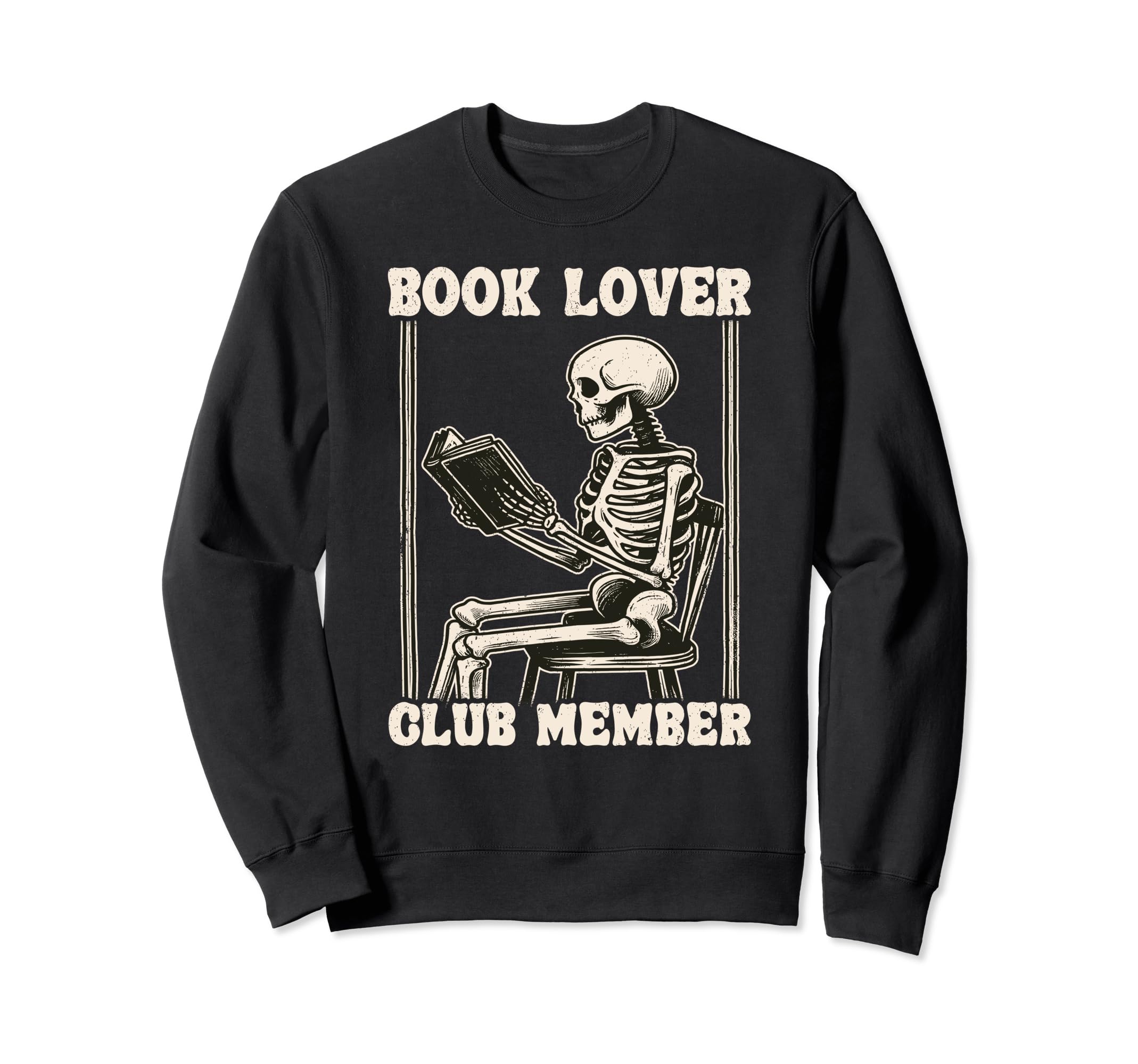 Book Lover Club Member Bookworm Sweatshirt - Fun Novelty Design Men Women - T-Shirt, Sweatshirt, Hoodie