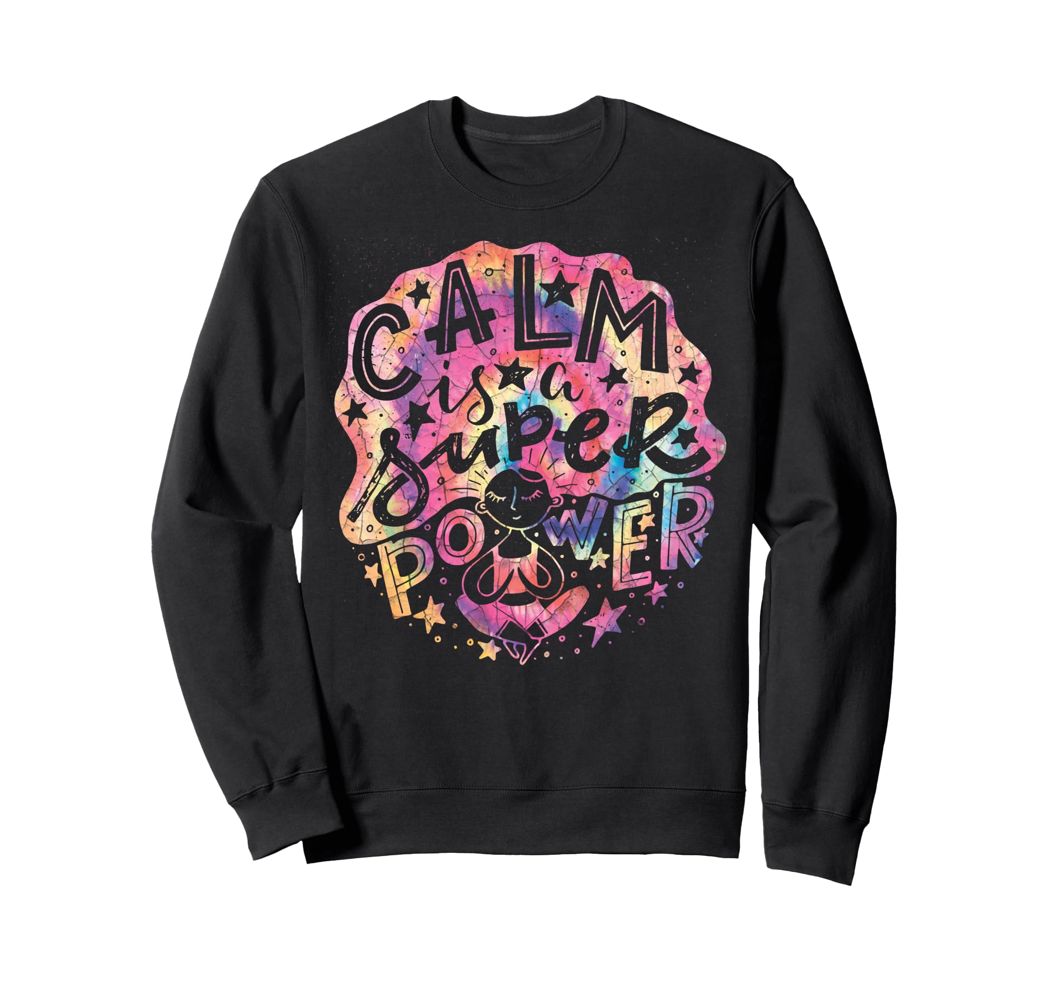 Calm Is Super Power Yoga Lotus Pose Sweatshirt - Unique Graphic Unisex - T-Shirt, Sweatshirt, Hoodie