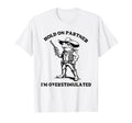 Hold Partner Im Overstimulated Frog T-Shirt - Custom Art Print for Adults - T-Shirt, Sweatshirt, Hoodie