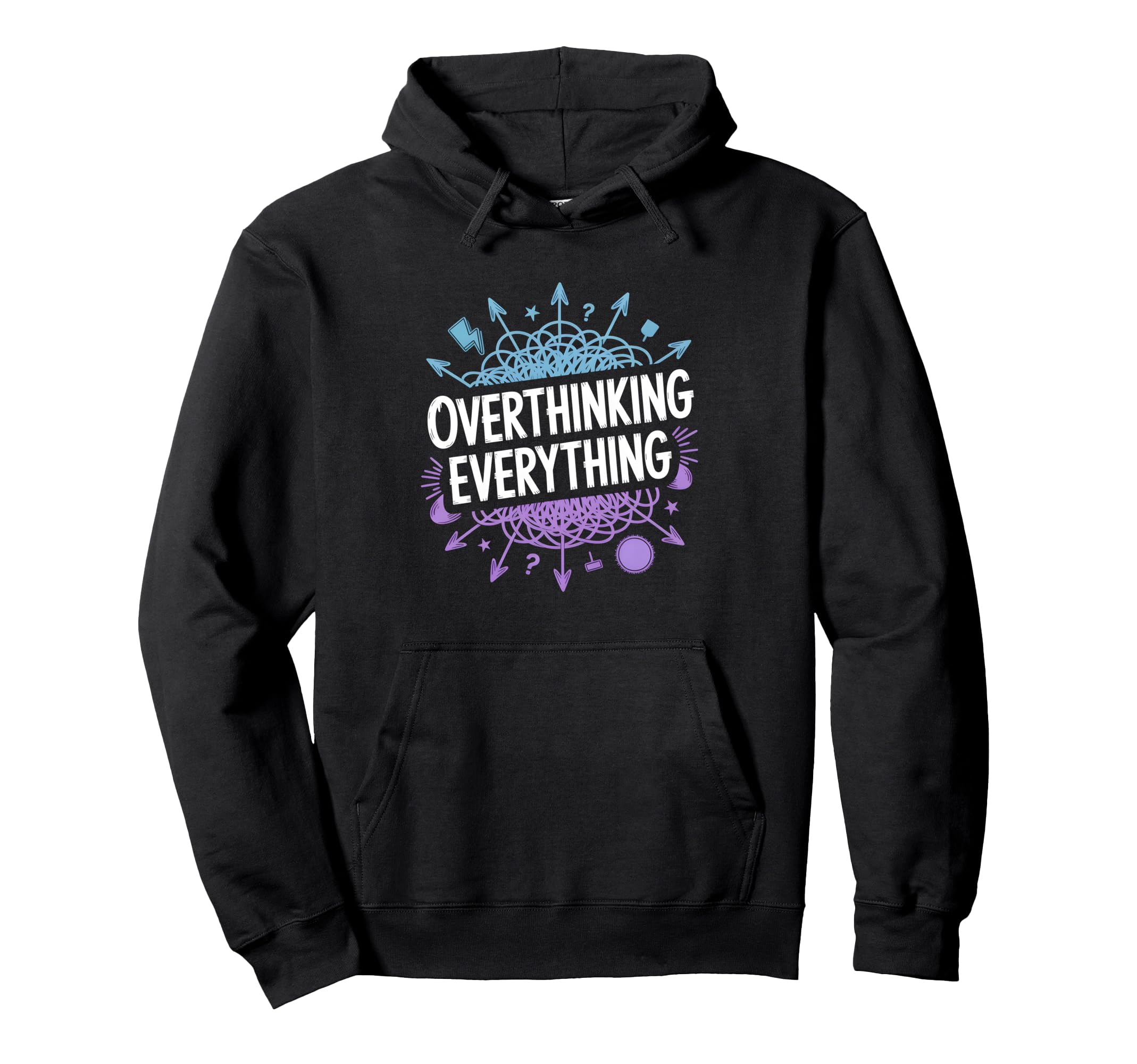 Overthinking Everything Adhd Hoodie - Casual Everyday Wear Men Women - T-Shirt, Sweatshirt, Hoodie