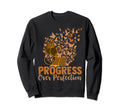 Progress Over Perfection Sweatshirt - Graphic Print for Adults - T-Shirt, Sweatshirt, Hoodie