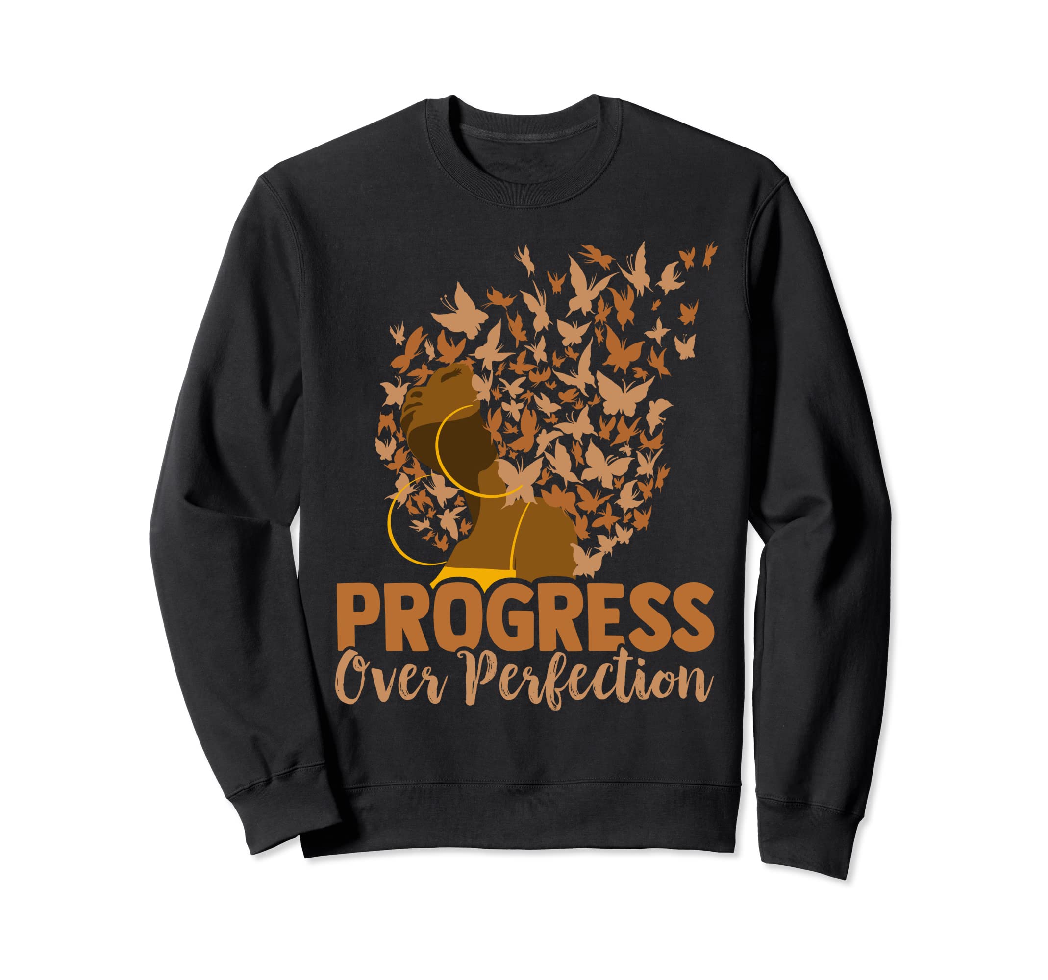 Progress Over Perfection Sweatshirt - Graphic Print for Adults - T-Shirt, Sweatshirt, Hoodie