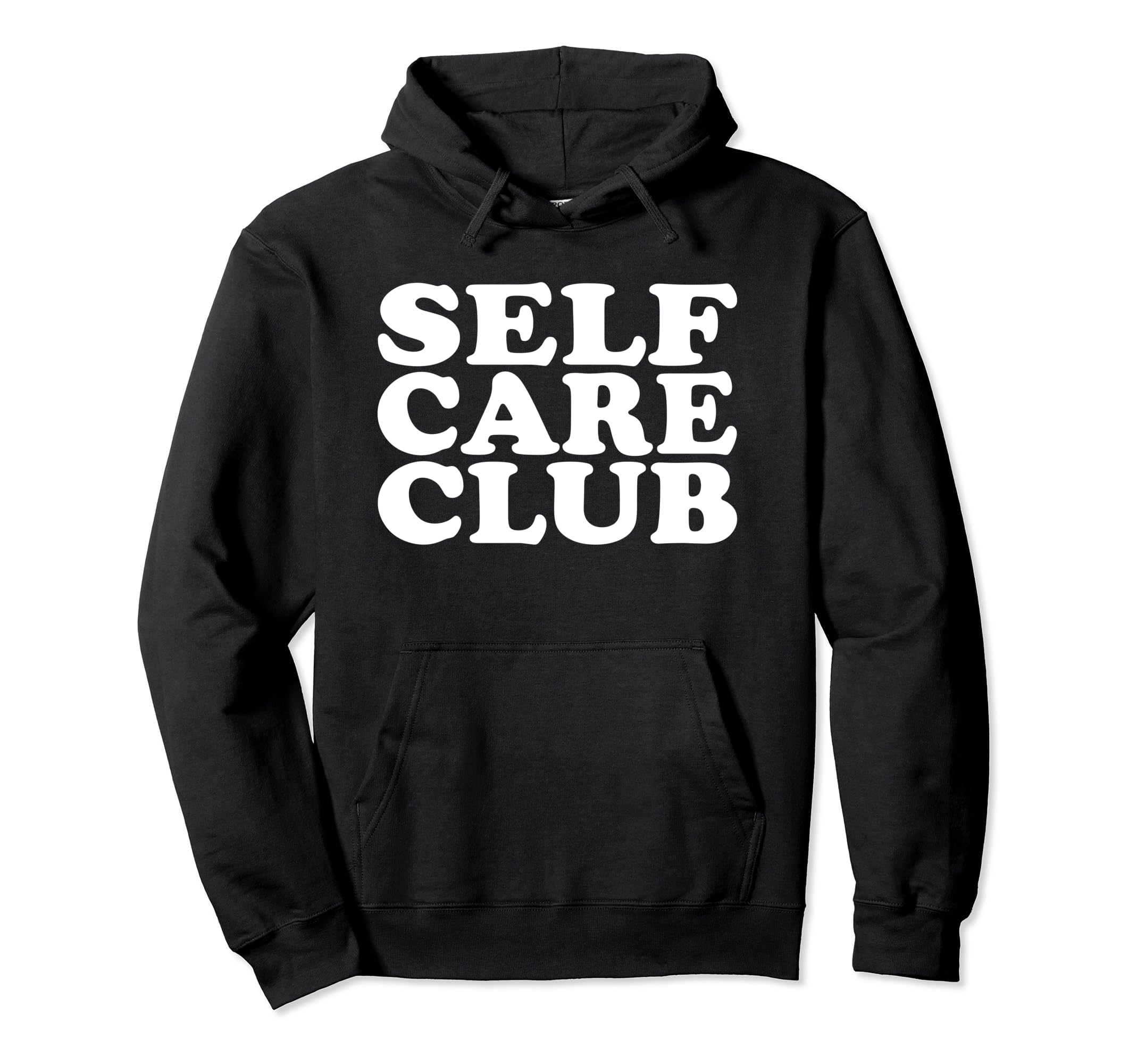 Self Care Club Empowerment Hoodie - Novelty Apparel for Adults - T-Shirt, Sweatshirt, Hoodie