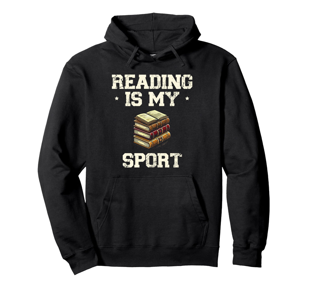 Reading Is My Sport Library Book Books Hoodie - Fun Novelty Design Unisex - T-Shirt, Sweatshirt, Hoodie