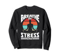 Breathe Stress Out Awareness Brain Sweatshirt - Novelty Apparel Unisex - T-Shirt, Sweatshirt, Hoodie