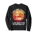 Dog I Dont Need Therapy I Just Sweatshirt - Custom Art Print Men Women - T-Shirt, Sweatshirt, Hoodie