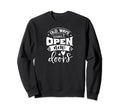 Old Ways Wont Open New Doors Self Care Sweatshirt - Trendy Graphic Unisex - T-Shirt, Sweatshirt, Hoodie