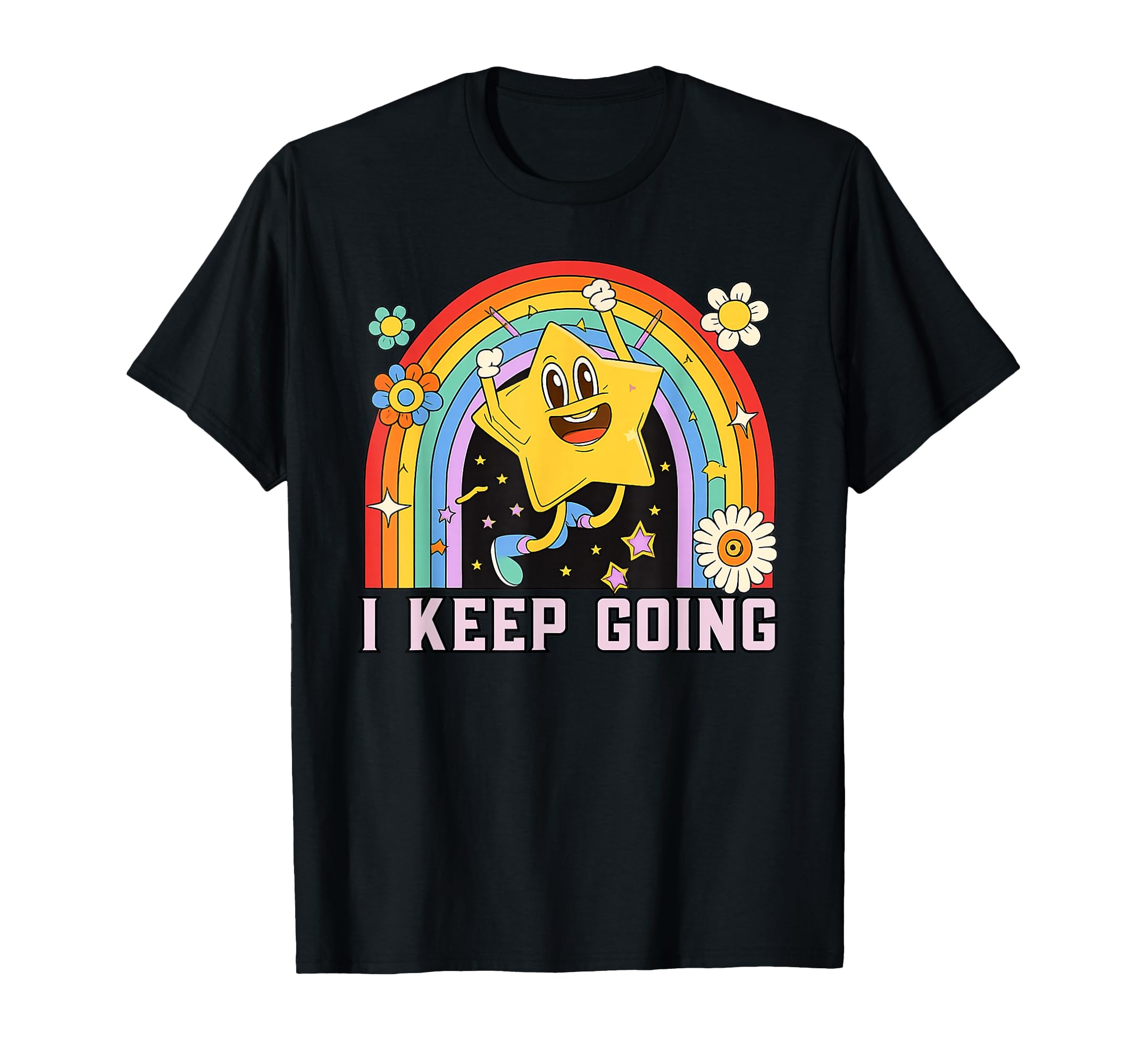 I Keep Going Daily Affirmations Positive T-Shirt - Custom Art Print Unisex - T-Shirt, Sweatshirt, Hoodie
