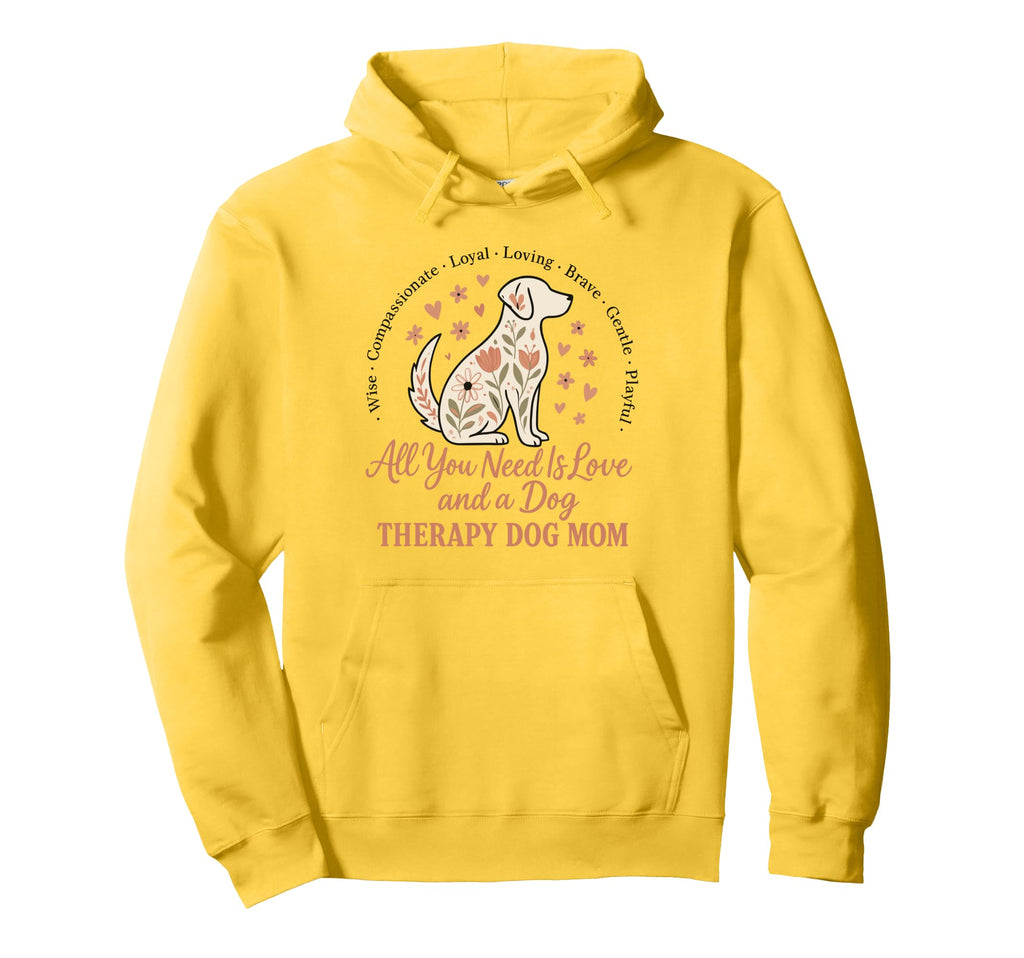All You Need Is Love And Dog Therapy Dog Hoodie - Custom Art Print Unisex - T-Shirt, Sweatshirt, Hoodie