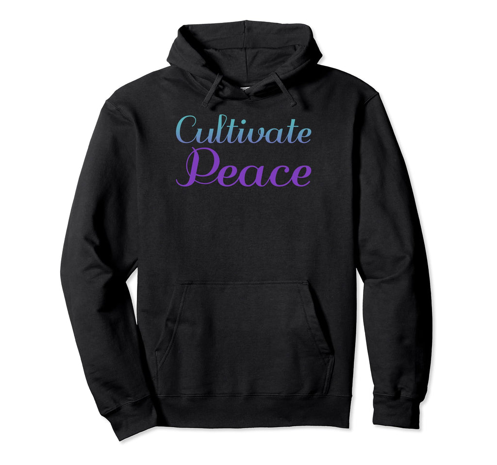 Cultivate Peace Mental Health Awareness Hoodie - Graphic Print Unisex - T-Shirt, Sweatshirt, Hoodie