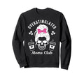 Overstimulated Moms Club Funny Mom Sweatshirt - Novelty Apparel Men Women - T-Shirt, Sweatshirt, Hoodie