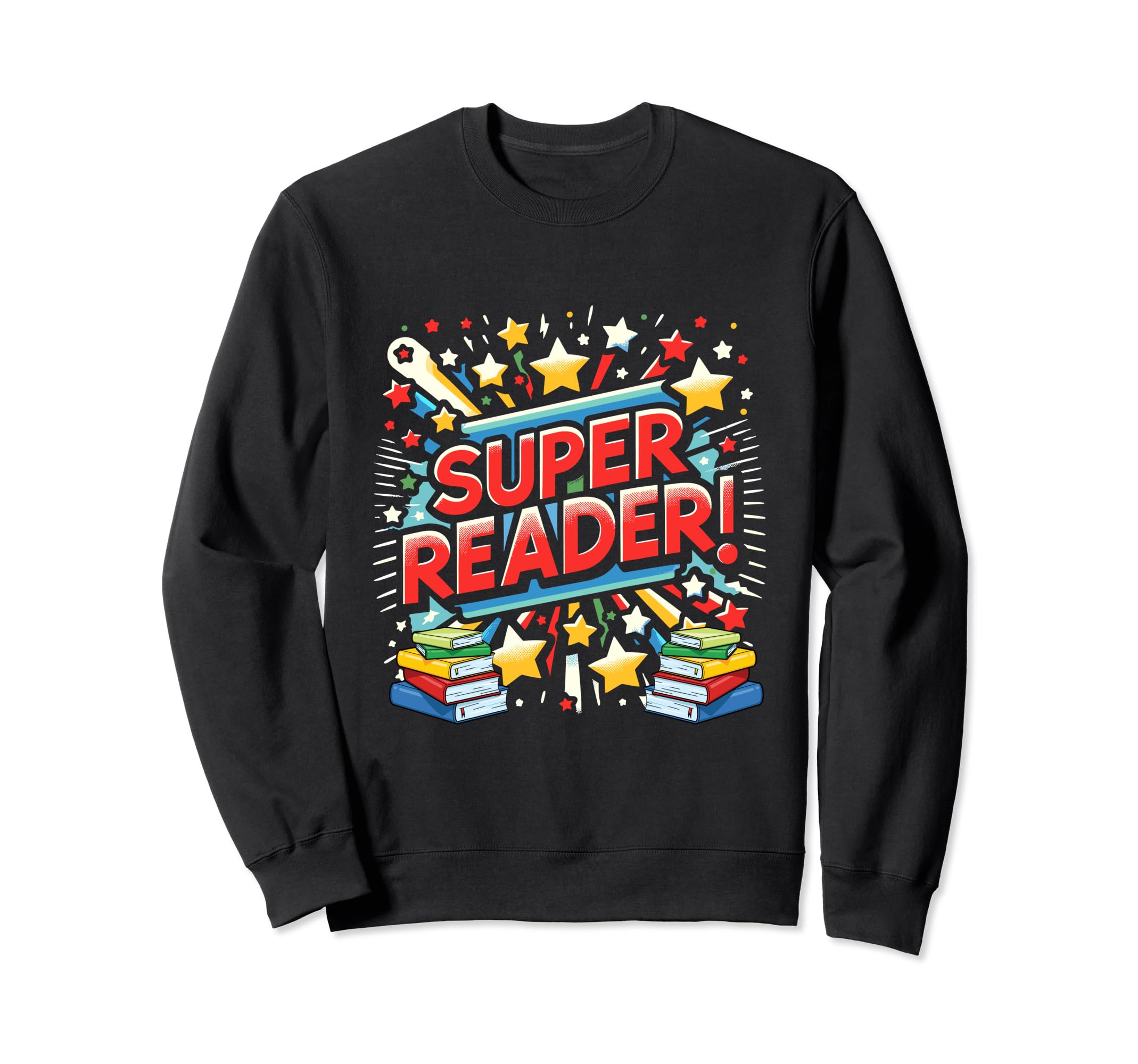 Super Reader Book Reading Books Sweatshirt - Novelty Apparel for Adults - T-Shirt, Sweatshirt, Hoodie