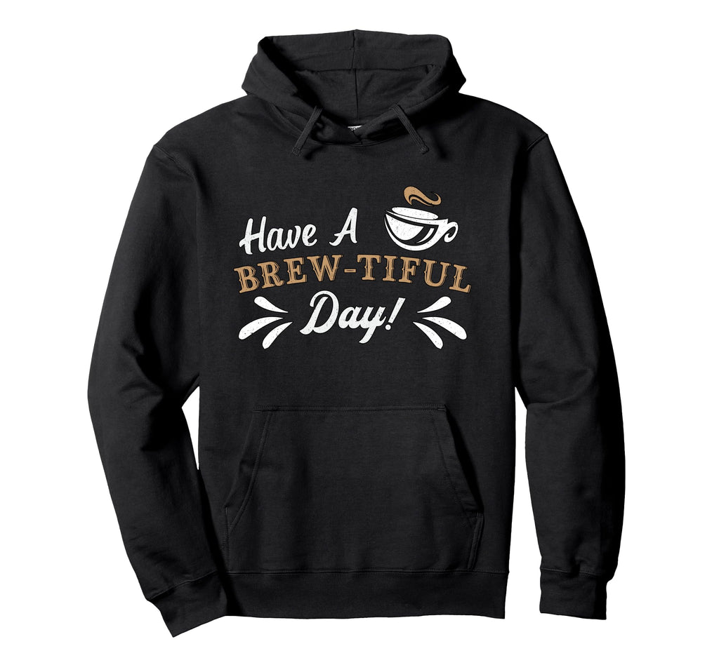 Have Brew Tiful Day Anxiety Awareness Hoodie - Streetwear Style for Adults - T-Shirt, Sweatshirt, Hoodie