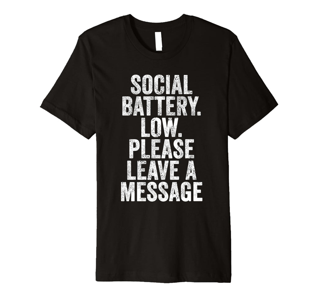 Social Battery Low Please Leave T-Shirt - Fun Novelty Design for Adults - T-Shirt, Sweatshirt, Hoodie