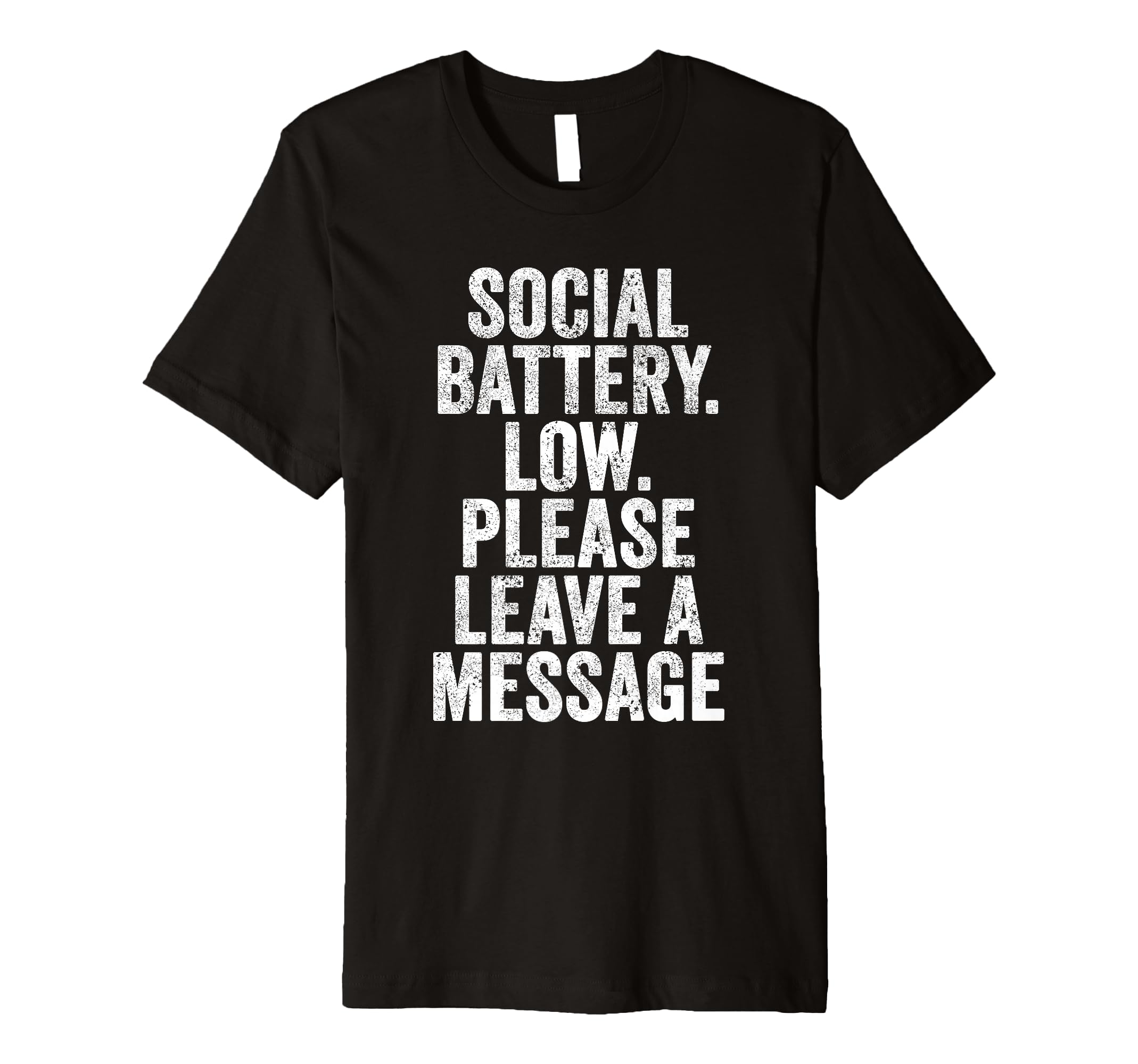 Social Battery Low Please Leave T-Shirt - Fun Novelty Design for Adults - T-Shirt, Sweatshirt, Hoodie