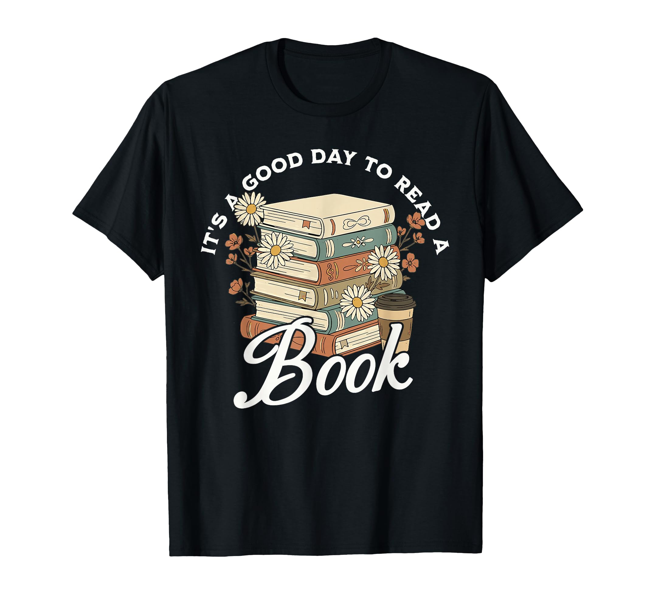Its Good Day To Read Book T-Shirt - Unique Graphic Men Women - T-Shirt, Sweatshirt, Hoodie