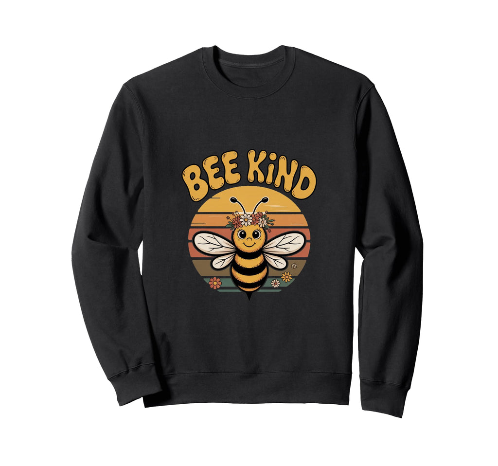 Bee Kind Flower Kindness Positive Sweatshirt - Streetwear Style Men Women - T-Shirt, Sweatshirt, Hoodie