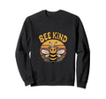 Bee Kind Flower Kindness Positive Sweatshirt - Streetwear Style Men Women - T-Shirt, Sweatshirt, Hoodie