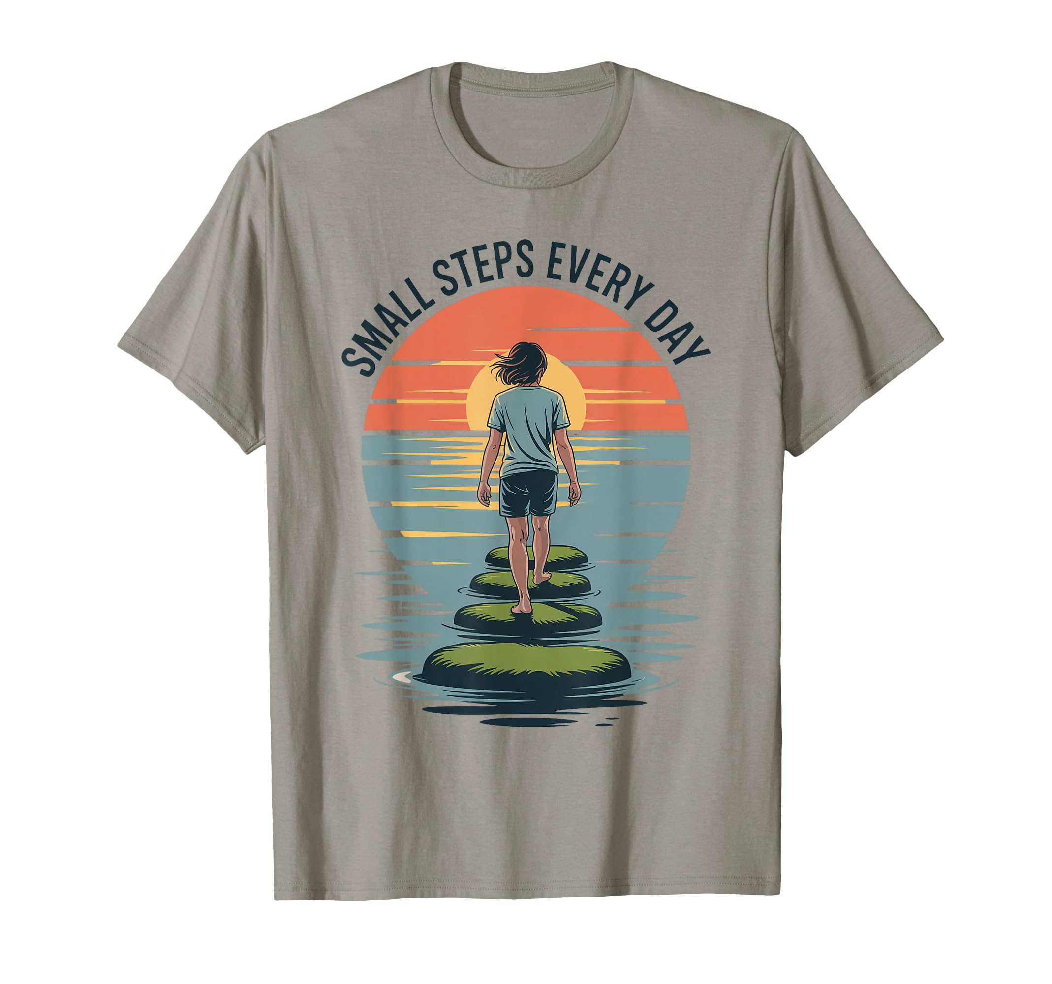 Small Steps Every Day Motivational Small T-Shirt - Custom Art Print Unisex - T-Shirt, Sweatshirt, Hoodie